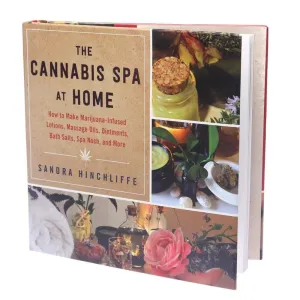 Cannabis Spa At Home Book by Sandra Hinchliffe